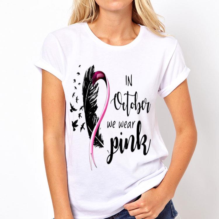 Breast Cancer Awareness In October We Wear Pink shirt 12 Breast Cancer Awareness In October We Wear Pink shirt
