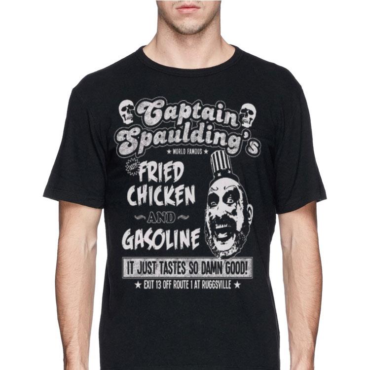 Captain Spaulding's Fried Chicken And Gasoline It Just Tastes So Damn Good shirt 12 Captain Spaulding's Fried Chicken And Gasoline It Just Tastes So Damn Good shirt