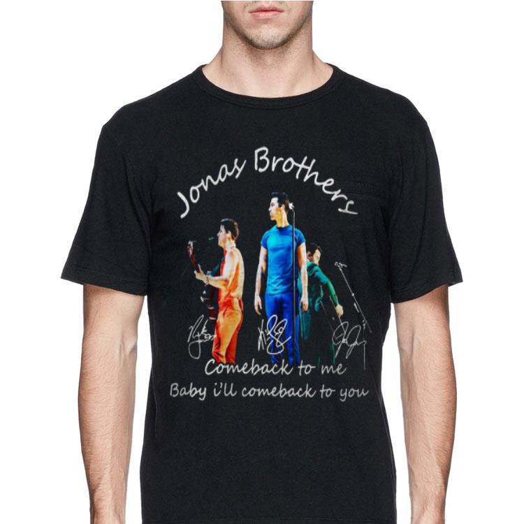 Comeback To Me Baby I'll Comeback To You Jonas Brothers Signature shirt 12 Comeback To Me Baby I'll Comeback To You Jonas Brothers Signature shirt