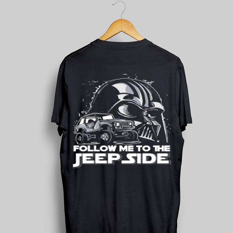 Follow Me To The Jeep Side Darth Vader shirt 8