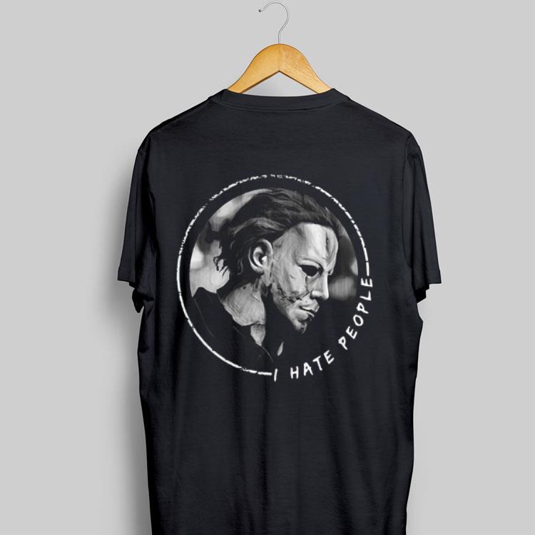 I Hate People Michael Myers shirt 8