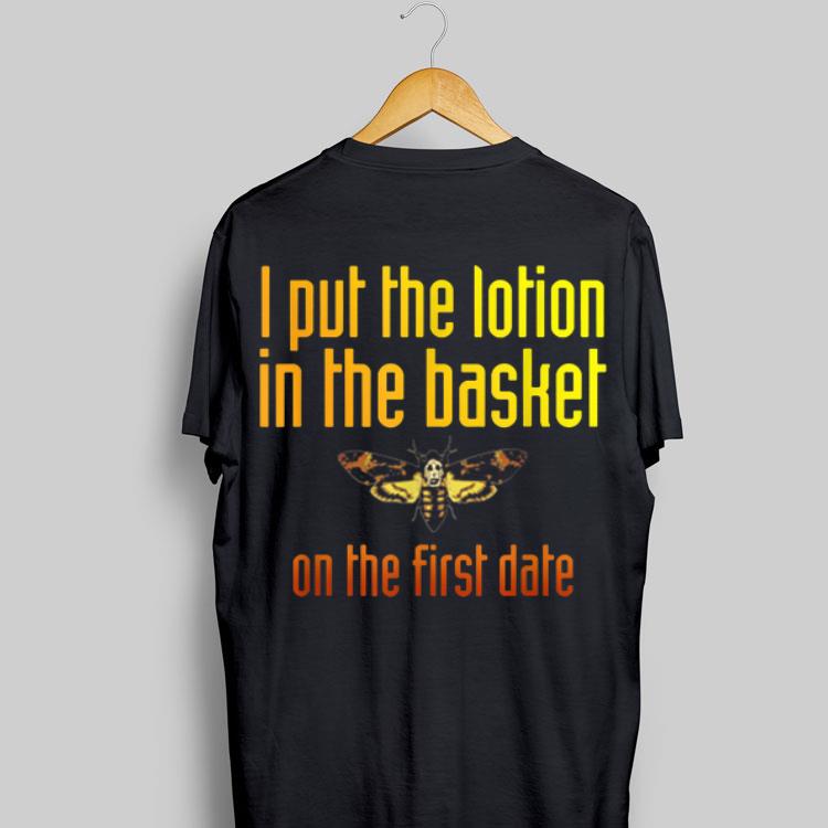 I Put The Lotion In The Basket On The First Date Bees shirt 8