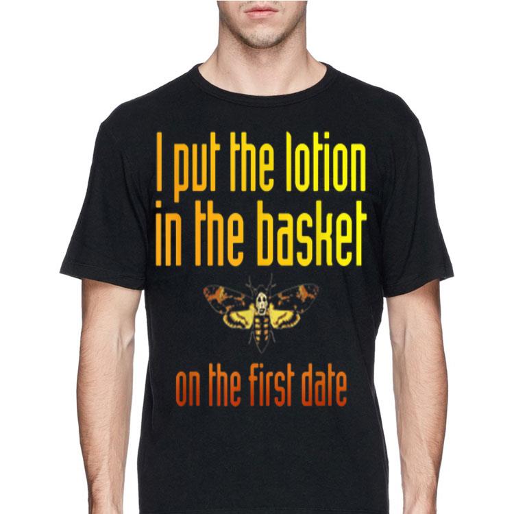 I Put The Lotion In The Basket On The First Date Bees shirt 12 I Put The Lotion In The Basket On The First Date Bees shirt
