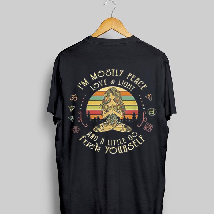 I'm Mostly Peace Love And Light And A Little Go Fuck Yourself Yoga Vintage shirt 16