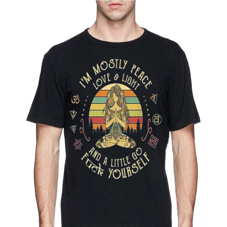 I'm Mostly Peace Love And Light And A Little Go Fuck Yourself Yoga Vintage shirt 12 I'm Mostly Peace Love And Light And A Little Go Fuck Yourself Yoga Vintage shirt