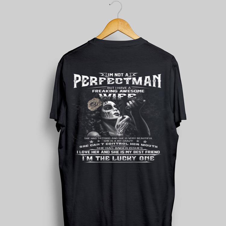 I'm not A Perfectman But I have A Freaking Awesome Wife shirt 9