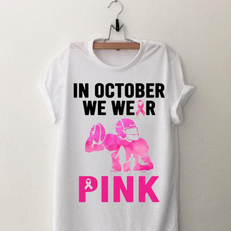 In October We Wear Pink Football Breast cancer shirt 9