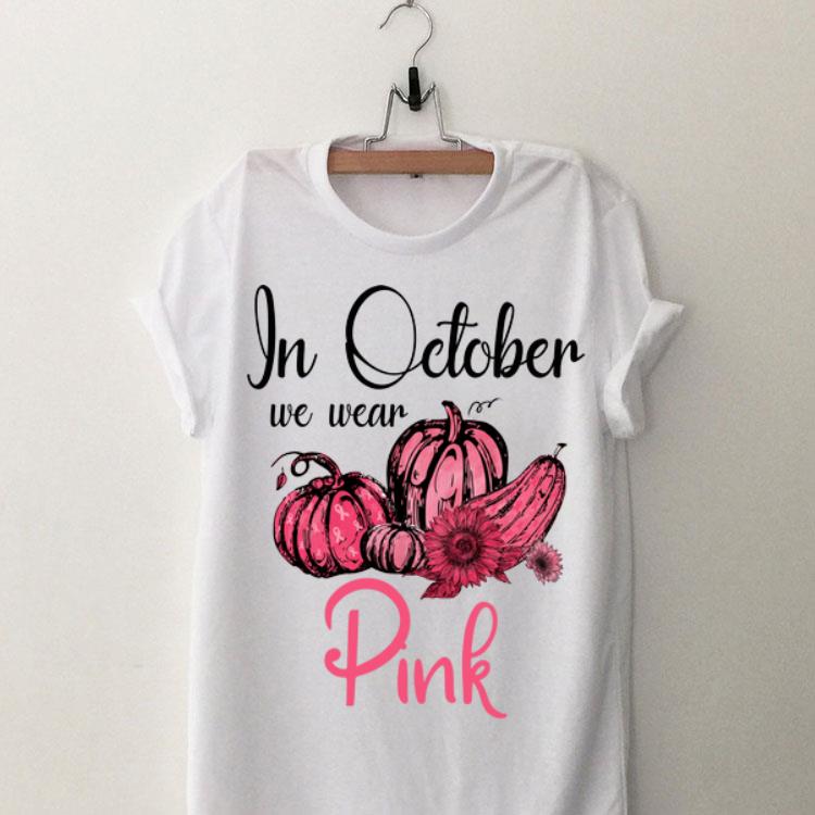 In October We Wear Pink Pumpkin Breast Cancer Awareness shirt 8
