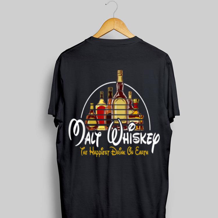 Malt Whiskey The Happiest Drink On Earth shirt 9