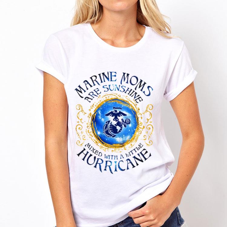 Marine Mom Is Sunshine Mixed With A Little Hurricane shirt 12 Marine Mom Is Sunshine Mixed With A Little Hurricane shirt
