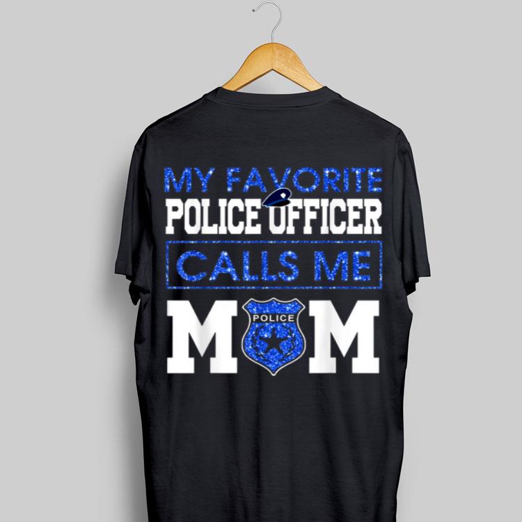 My favorite police officer calls me mom shỉt 8