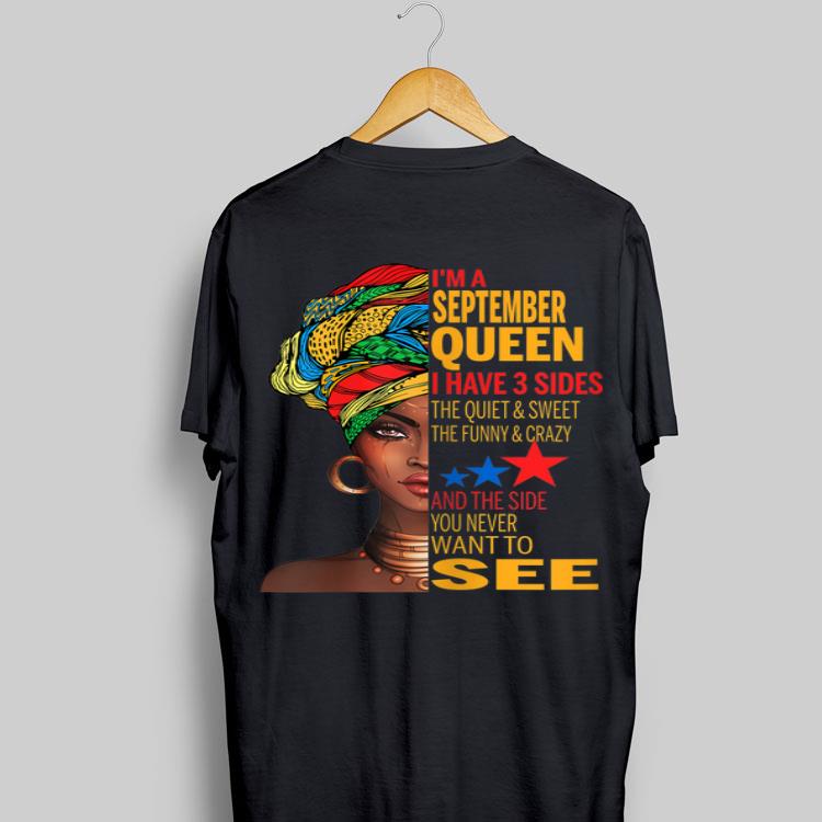 September Queen I Have 3 Sides The Quiet And Sweet shirt 9