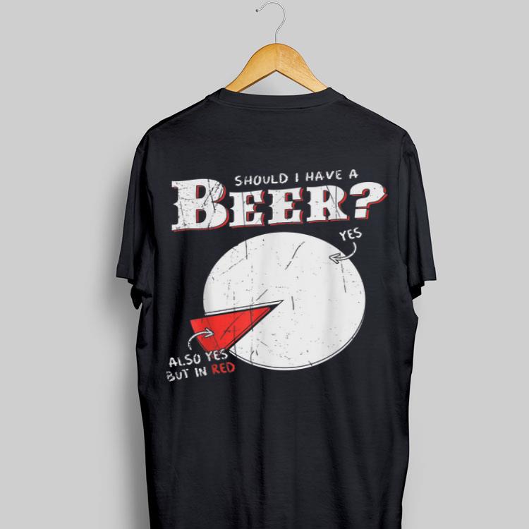 Should I have a Beer Also yes but in Red shirt 9