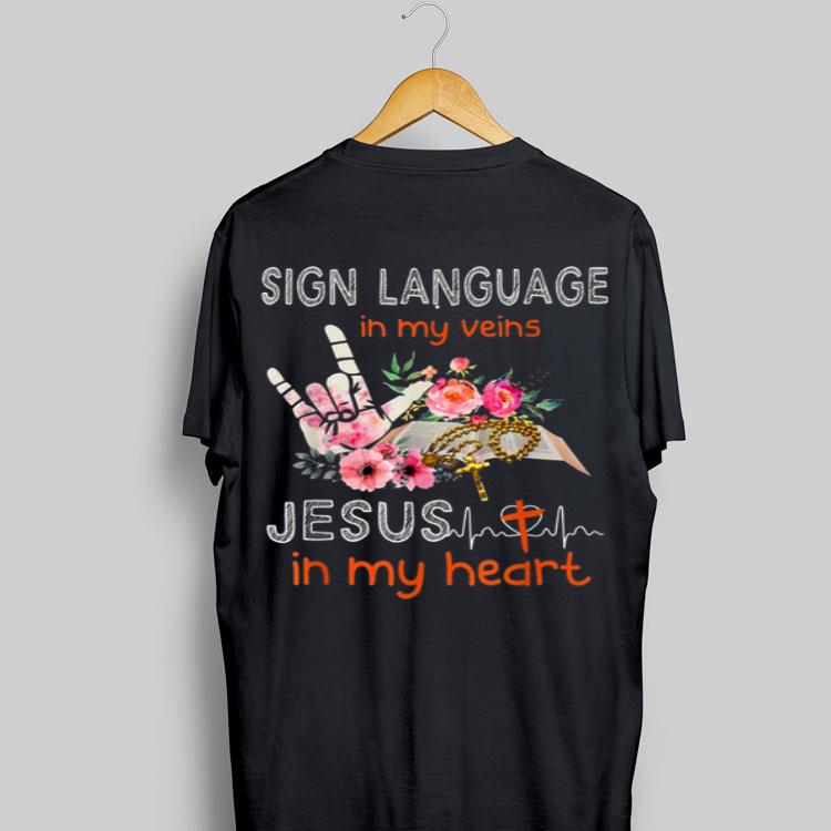 Sign Language in My Veins Jesus in My Heart shirt 9