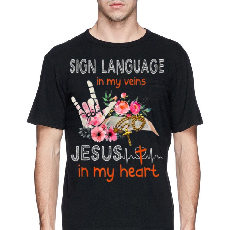 Sign Language in My Veins Jesus in My Heart shirt 12 Sign Language in My Veins Jesus in My Heart shirt