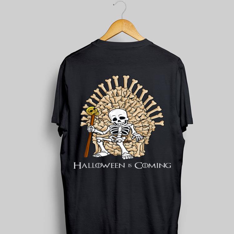 Skeleton Bones Throne Halloween Is Coming shirt 9