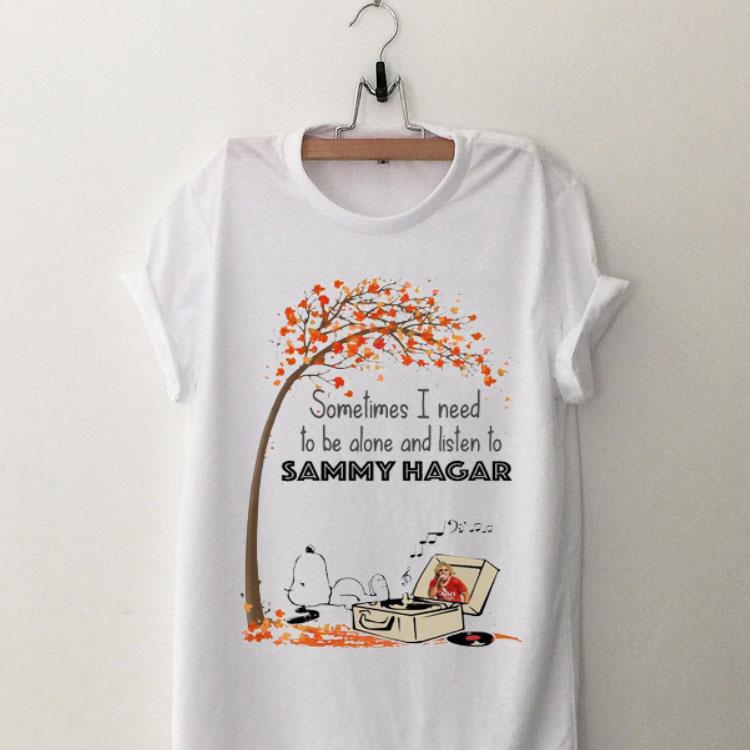 Snoopy Sometime I Need Tobe Alone And Listen To Sammy Hagar shirt 8