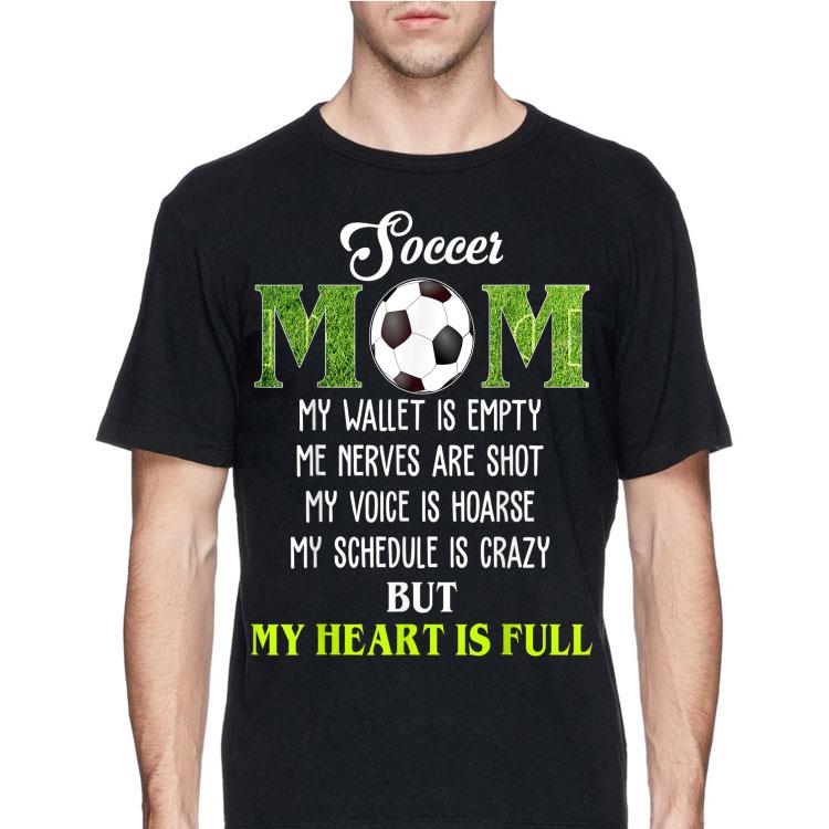 Soccer Mom My Wallet Is Empty My Nerves are Shot My Voice Is Hoarse shirt 12 Soccer Mom My Wallet Is Empty My Nerves are Shot My Voice Is Hoarse shirt