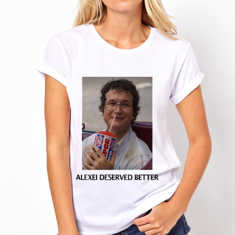 Stranger Things Season 3 Alexei Deserved Better shirt 12 Stranger Things Season 3 Alexei Deserved Better shirt