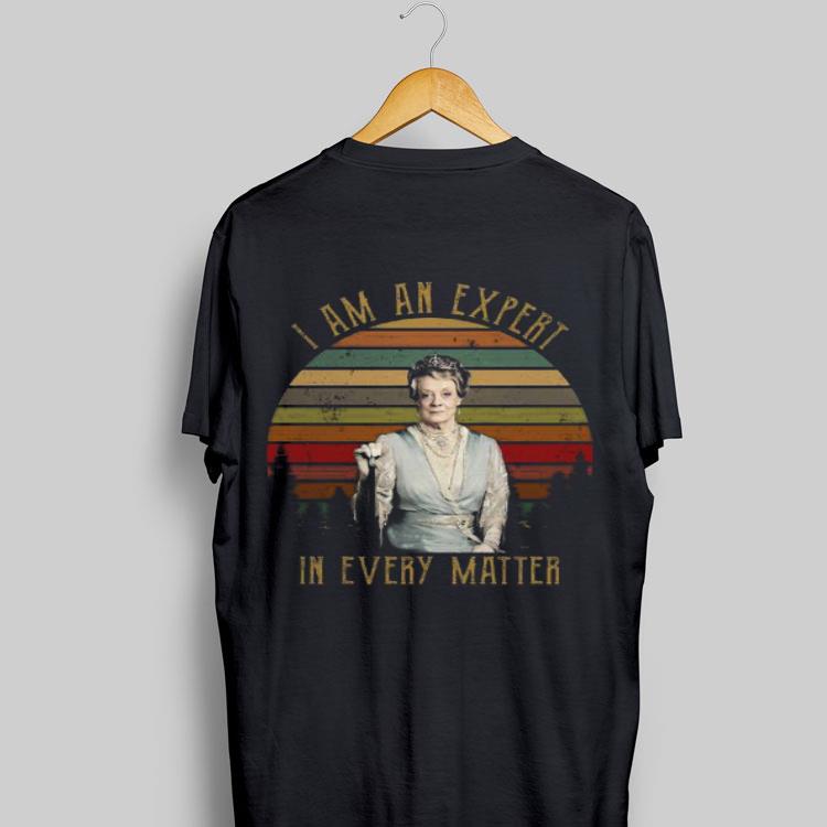Sunset Violet Crawley I am an expert in every matter shirt 8