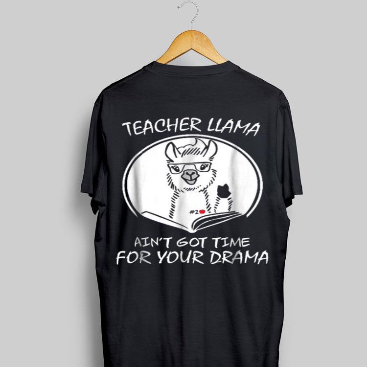 Teacher Llama Ain't Got Time For Your Drama shỉt 9