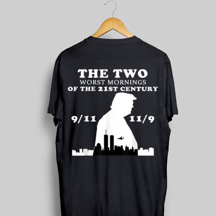 The Two Worst Mornings Of The 21st Century Trump shirt 8