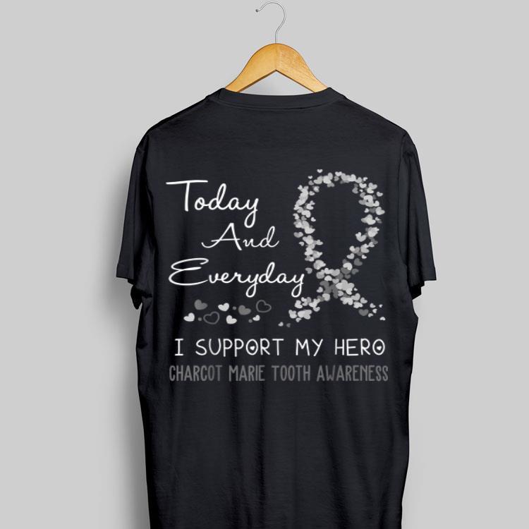 Today And Everyday I Support My Hero Charcot Marie Tooth Awareness shirt 9