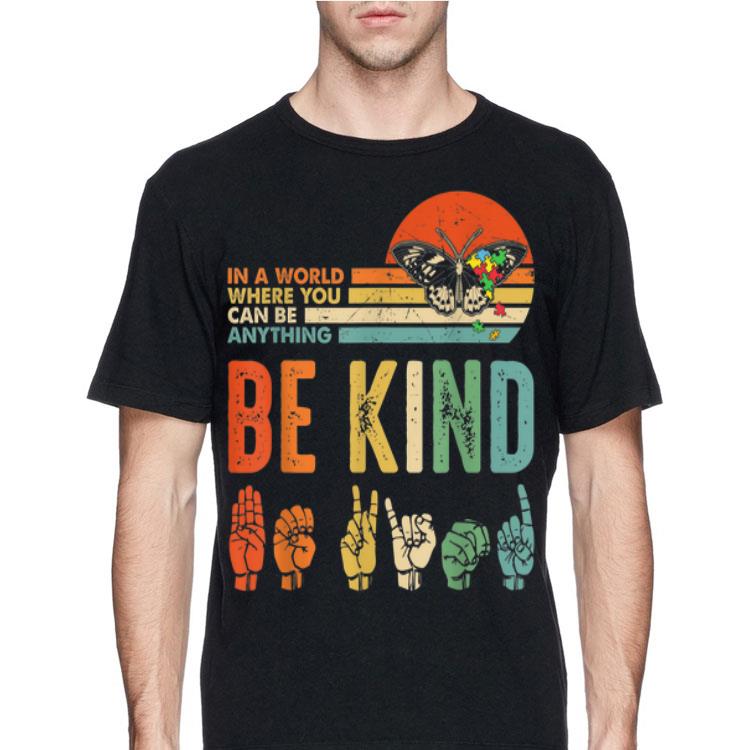 Vintage In A World Where You Can Be Anything Be Kind Butterfly shirt 12 Vintage In A World Where You Can Be Anything Be Kind Butterfly shirt