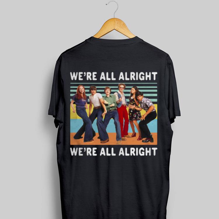 Vintage We're All Alright We're All Alright That's 70s Show shirt 8