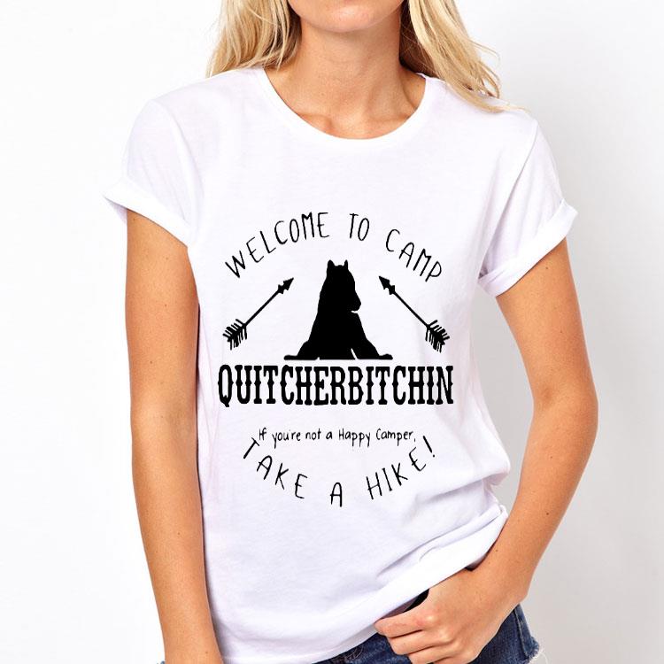 Welcome To Camp Quitcherbitchin If You’re Not A Happy Camper Take A Hike shirt 12 Welcome To Camp Quitcherbitchin If You’re Not A Happy Camper Take A Hike shirt
