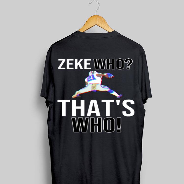 Zeke Who That's Who shirt 17