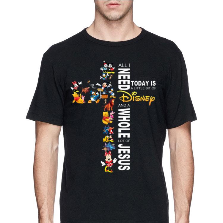 All I Need Today Is A Little Bit Of Disney And A Whole Lot Of Jesus shirt 12 All I Need Today Is A Little Bit Of Disney And A Whole Lot Of Jesus shirt