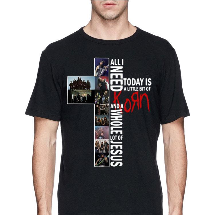 All I Need Today Is A Little Bit Of Korn Jesus shirt 12 All I Need Today Is A Little Bit Of Korn Jesus shirt