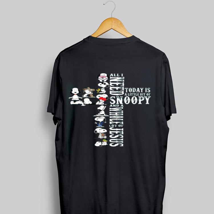 All I Need Today Is A Little Bit Of Snoopy And A Whole Lot Of Jesus shirt 8