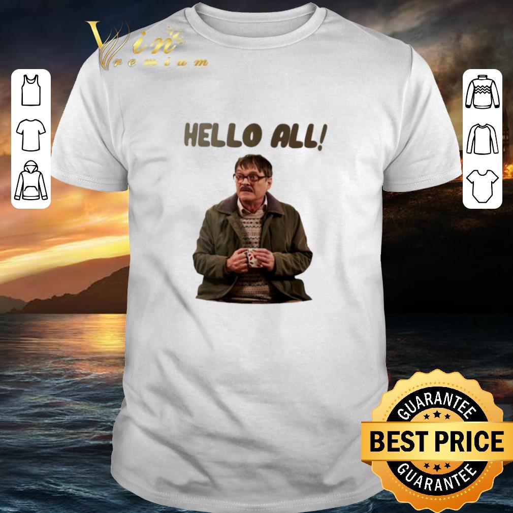 Best Jim Bell hello all Friday Night Dinner shirt 6