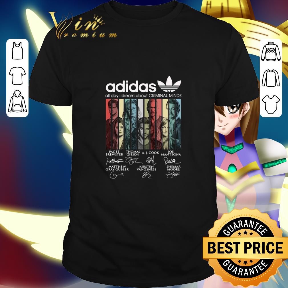 Best adidas all day i dream about Criminal Minds signatures vintage shirt 8