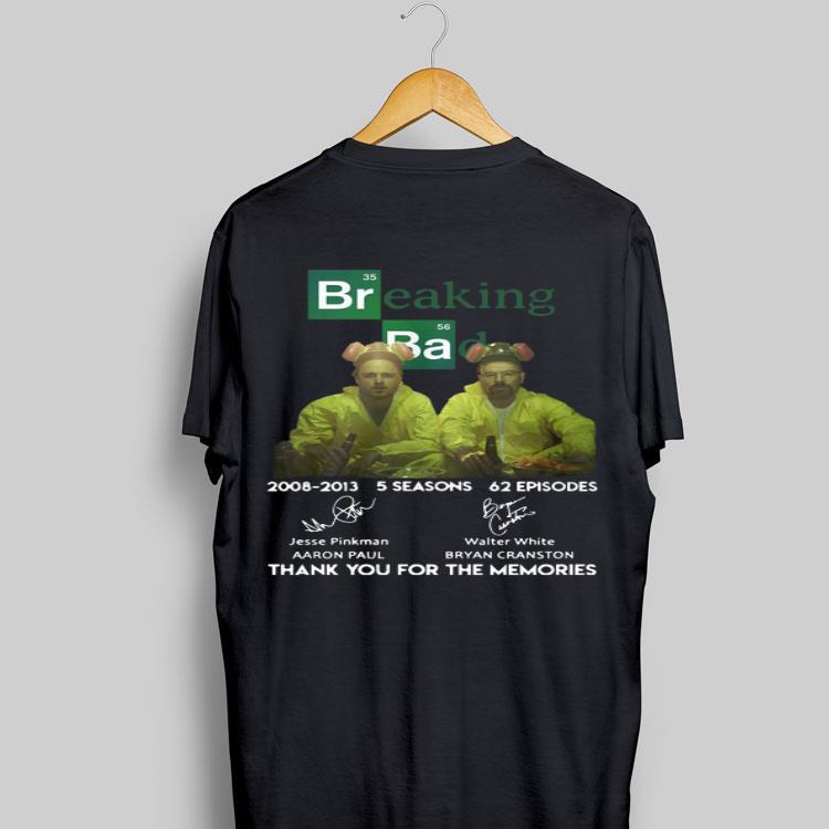 Breaking Bad 2008-2013 5 Seasons 62 Episodes Thank You For The Memories Signatures shirt 9