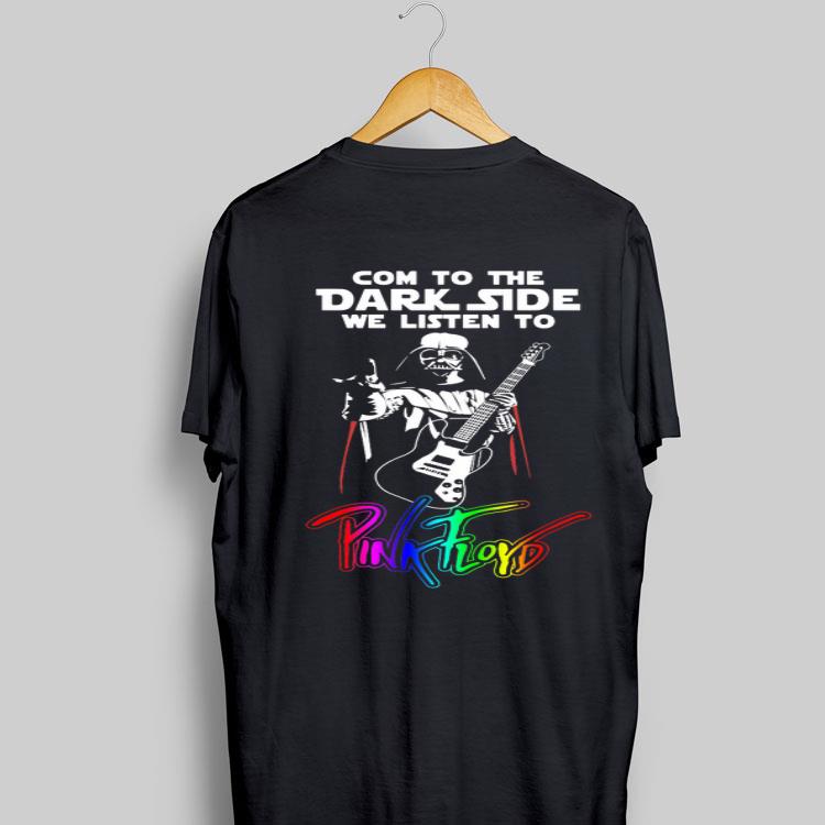Come To The Dark Side We Listen To Pink Floyd Darth Vader shirt 8
