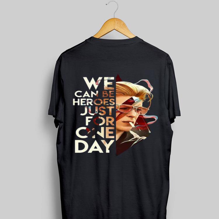 David Bowie We Can Be Heroes Just For One Day shirt 8