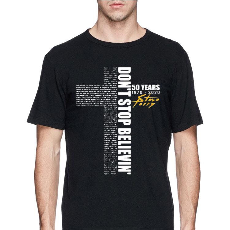 Don’t Stop Believin 50 Years 1970 2020 Steve Terry Cross Holy shirt 12 Don’t Stop Believin 50 Years 1970 2020 Steve Terry Cross Holy shirt