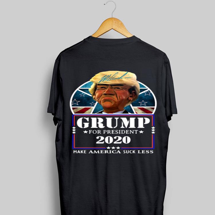 Donald Grump For President 2020 Make America Suck Less shirt 9