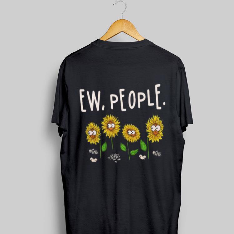 Ew People Sunflowers shirt 9