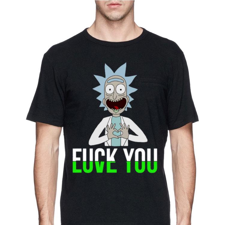 Fuck You Love You Rick shirt 12 Fuck You Love You Rick shirt
