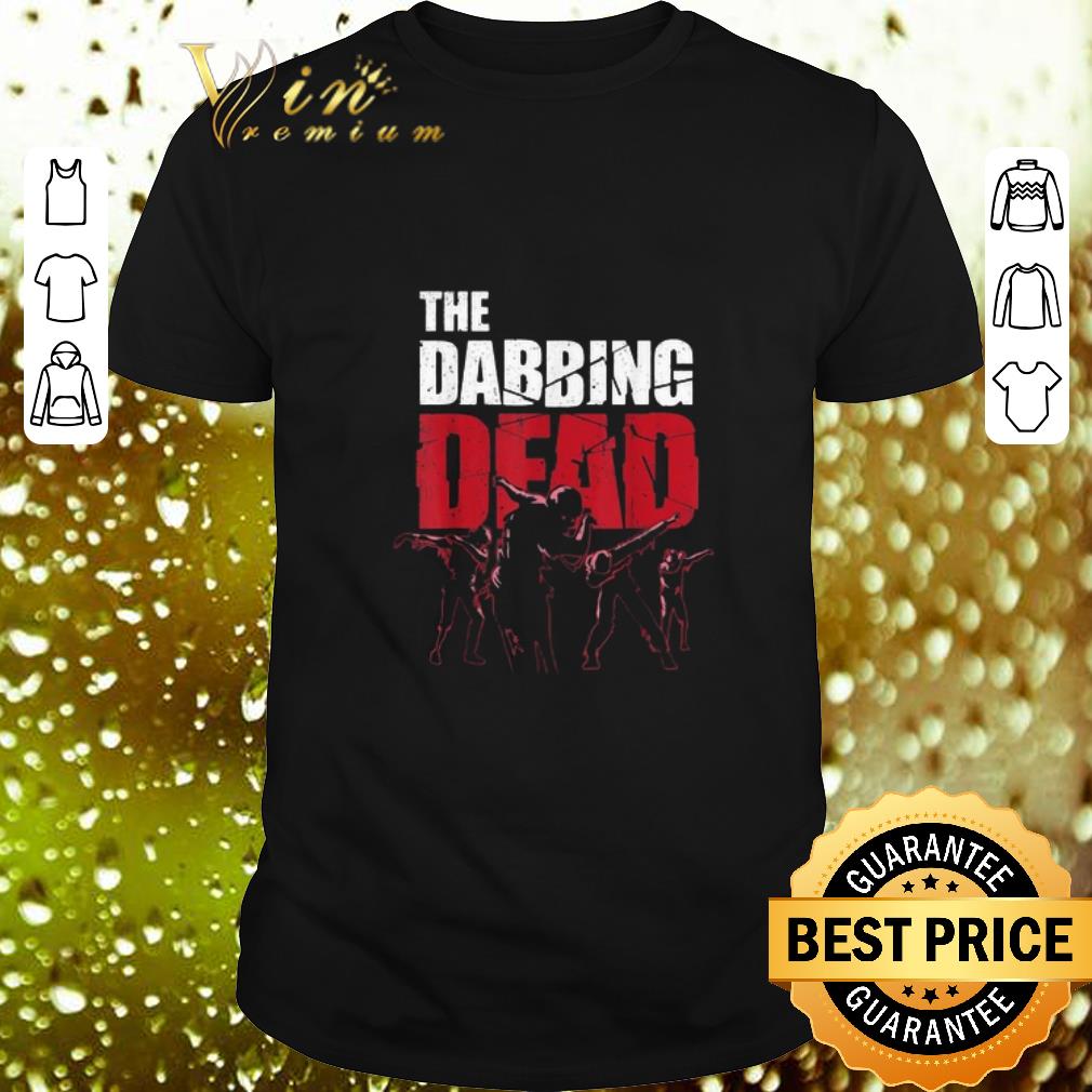 Funny The Dabbing Dead Zombie Walking Dab shirt 6