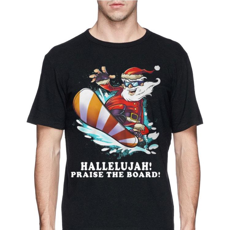 Hallelujah Praise The Board Santa Snowboard shirt 12 Hallelujah Praise The Board Santa Snowboard shirt