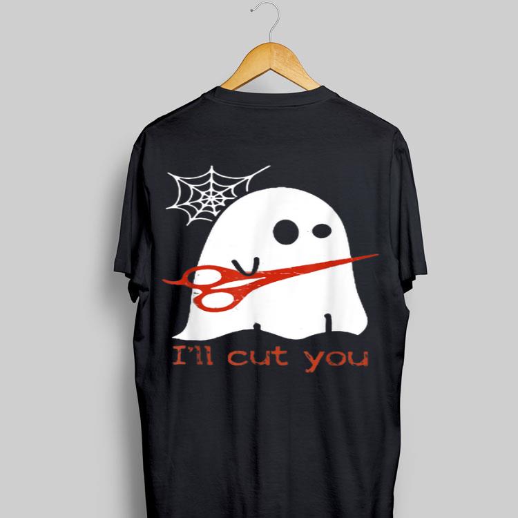 Halloween Ghost I'll Cut You shirt 9