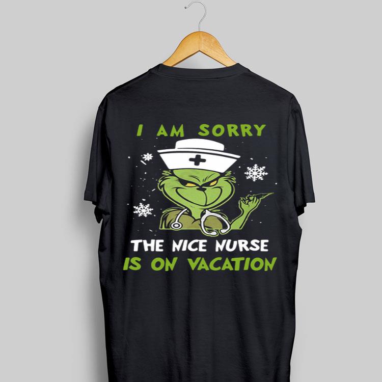 I Am Sorry The Nice Nurse Is On Vacation Grinch shirt 8