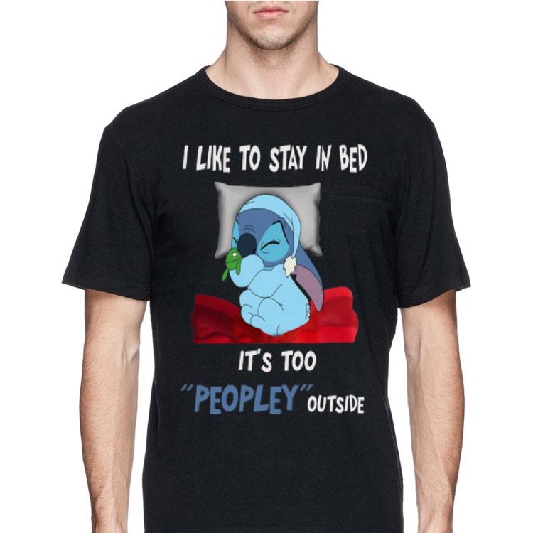 I Like To Stay In Bed It's Too Peopley Outside Stitch shirt 12 I Like To Stay In Bed It's Too Peopley Outside Stitch shirt