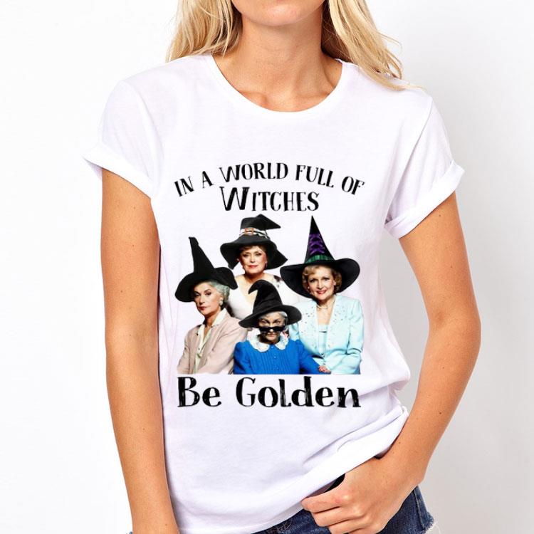In A World Full Of Witches Be Golden 12 In A World Full Of Witches Be Golden