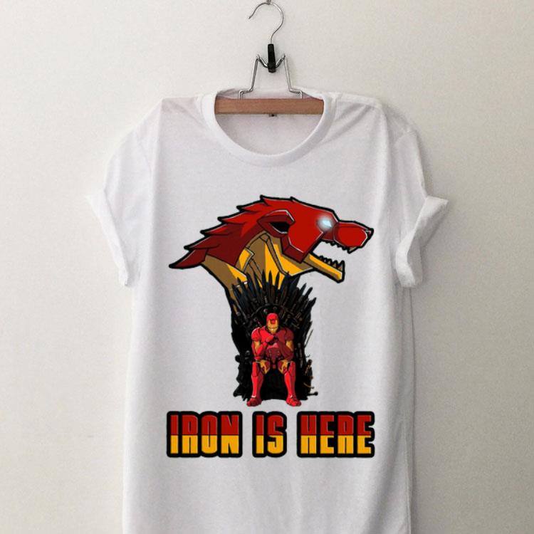 Iron Man GOT Iron Is Here Game Of Thrones shirt 8